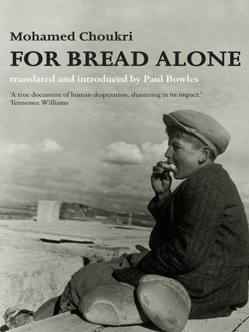 Title details for For Bread Alone by Mohamed Choukri - Available
